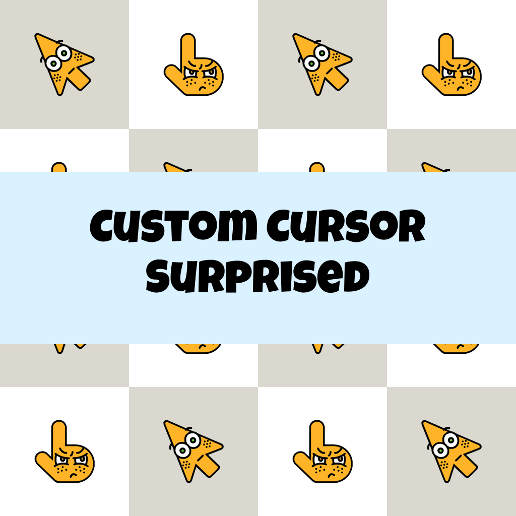 Custom Cursor Surprised